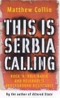 Matthew Collin's This Is Serbia Calling
