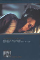 Cover of Slavoj Zizek's The Fright of Real Tears: Krzysztof Kieslowski Between Theory and Post-Theory