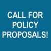 Call forpolicy proposals...