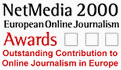 CER has won the
NetMedia 2000 Award for 
Outstanding Contribution 
to Online Journalism in Europe